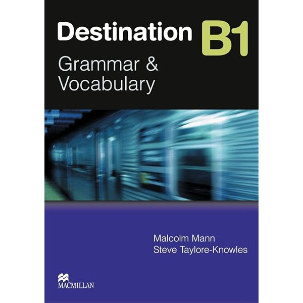Destination B2. Grammar; Vocabulary / Student's Book with Key